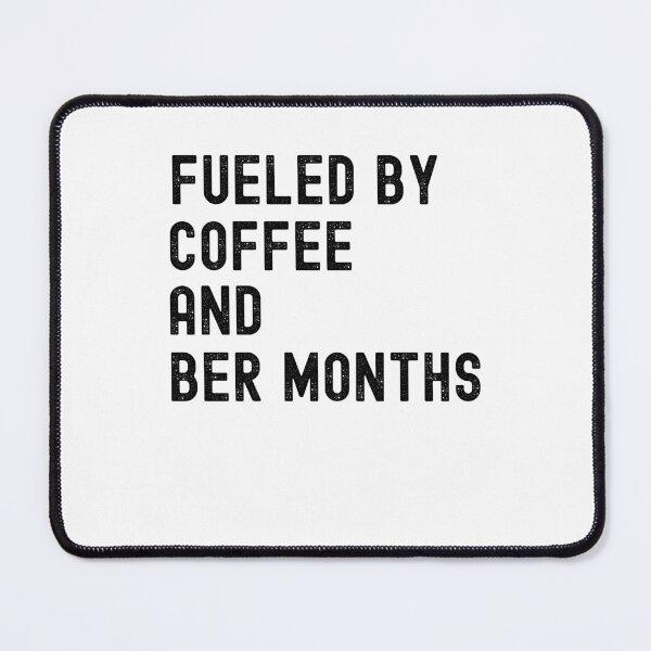 Item preview, Fueled by Coffee and Ber Months Fall Autumn Cozy Season designed and sold by snowry.