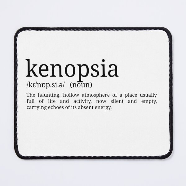 Item preview, Kenopsia - Dictionary Definition designed and sold by mr-k-store.