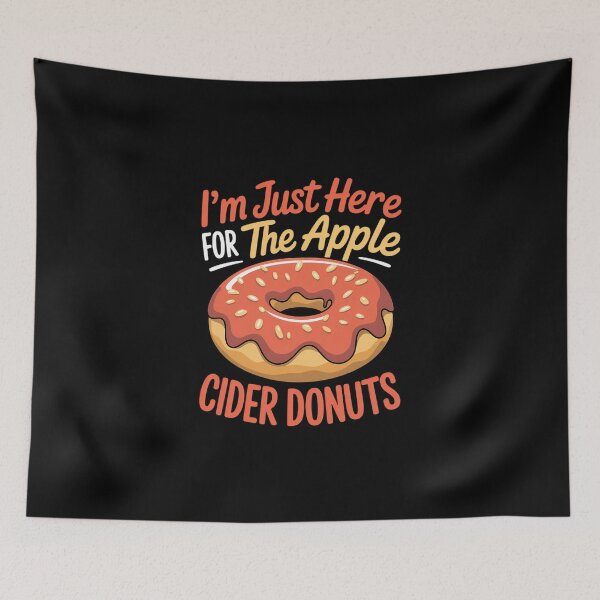 Item preview, Im Just Here For The Apple Cider Donuts Love Apple Picking designed and sold by DeadlockCrew.