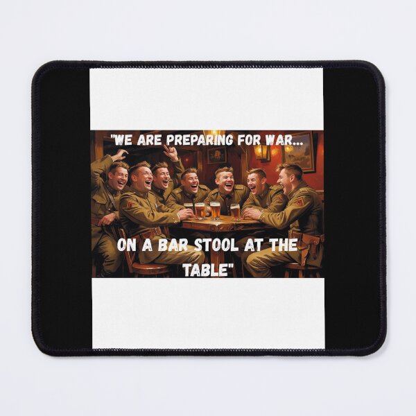 Item preview, "We are preparing for war…  on a bar stool at the table" designed and sold by GoldMuss.
