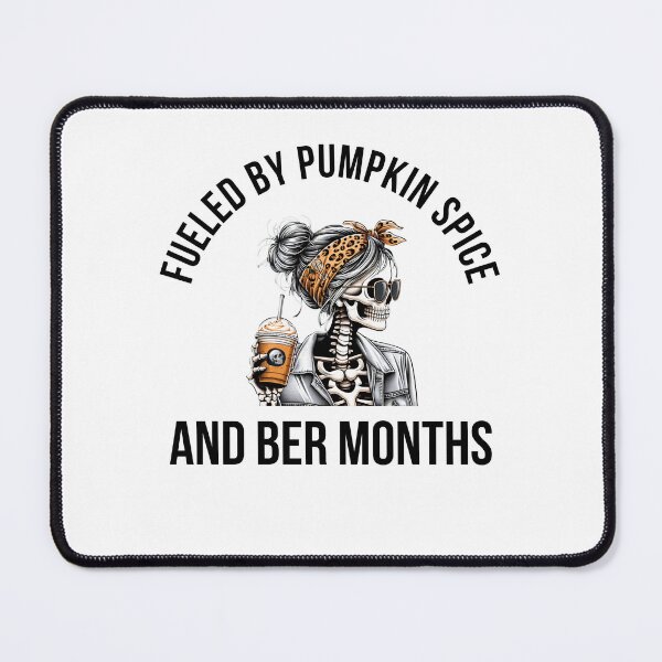 Item preview, Fueled by Pumpkin Spice and Ber Months Fall Autumn skeleton designed and sold by snowry.