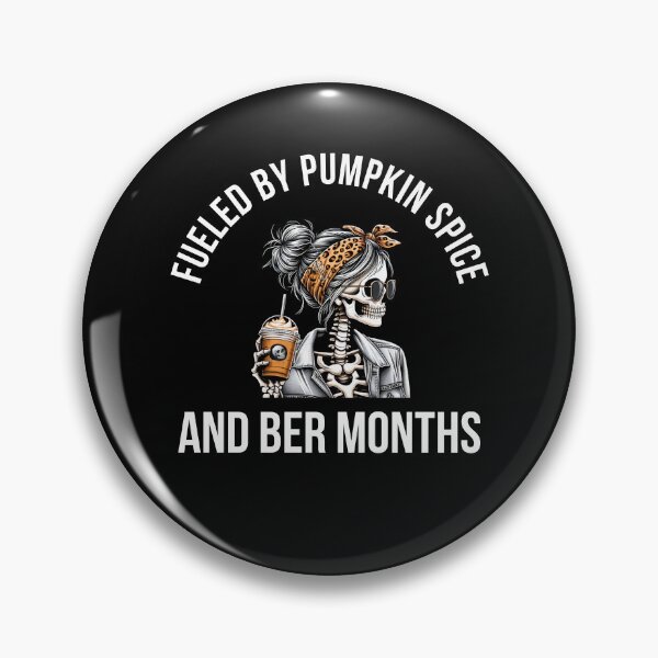 Item preview, Fueled by Pumpkin Spice and Ber Months Fall season skeleton designed and sold by snowry.