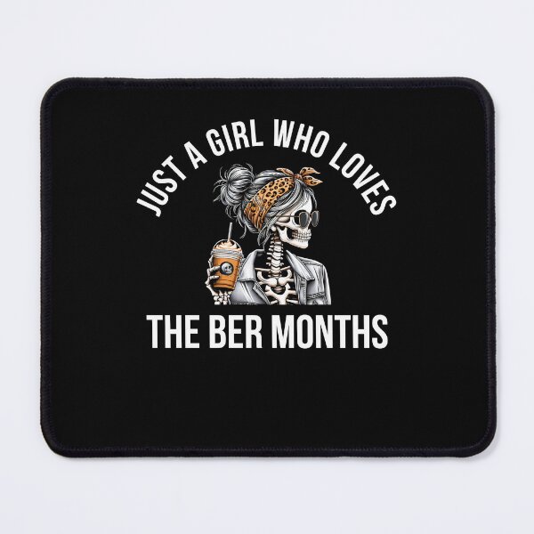 Item preview, Just a girl who loves the Ber months skeleton designed and sold by snowry.
