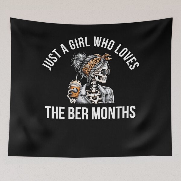 Item preview, Just a girl who loves the Ber months skeleton designed and sold by snowry.