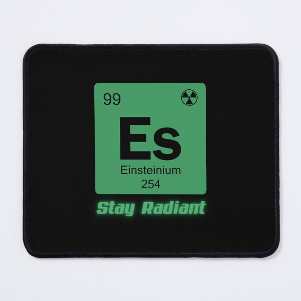 Item preview, Einsteinium Stay Radiant designed and sold by monika-arthing.