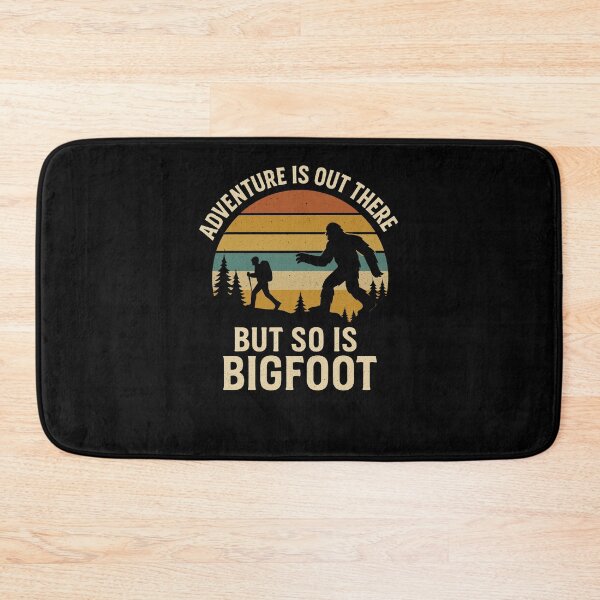 Item preview, Adventure Is Out There But So is bigfoot Funny Hiking designed and sold by snowry.