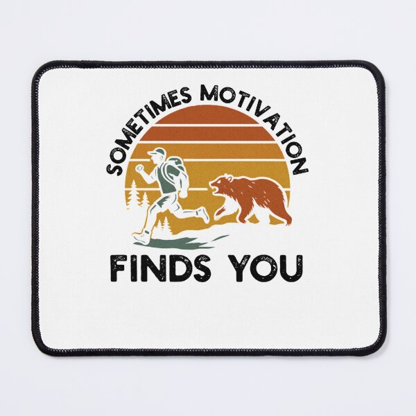 Item preview, Sometimes motivation finds you Funny Hiking Camping designed and sold by snowry.