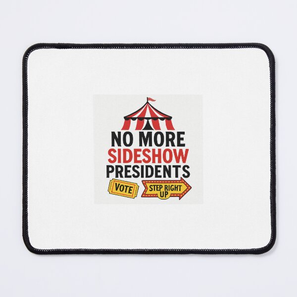 Item preview, No More Sideshow Presidents designed and sold by ResistTheClown.