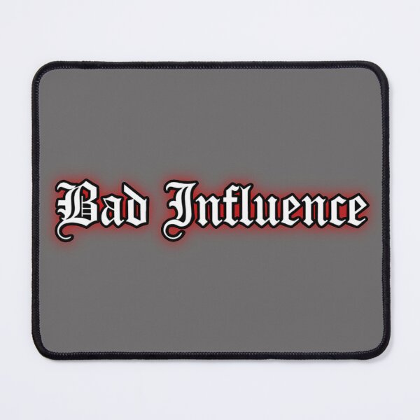 Item preview, Bad Influence designed and sold by RadManDesigns.