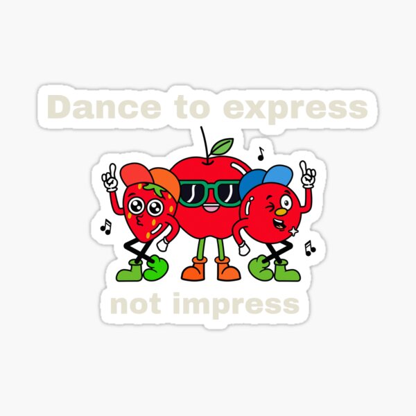 Item preview, This "Dance to express, not impress." t-shirt is for everyone who loves to dance. designed and sold by sammietoridesigns.