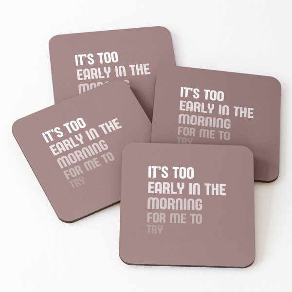 Item preview, Sleep Deprivation Anthem: It's Too Early designed and sold by EmiLeaLun.
