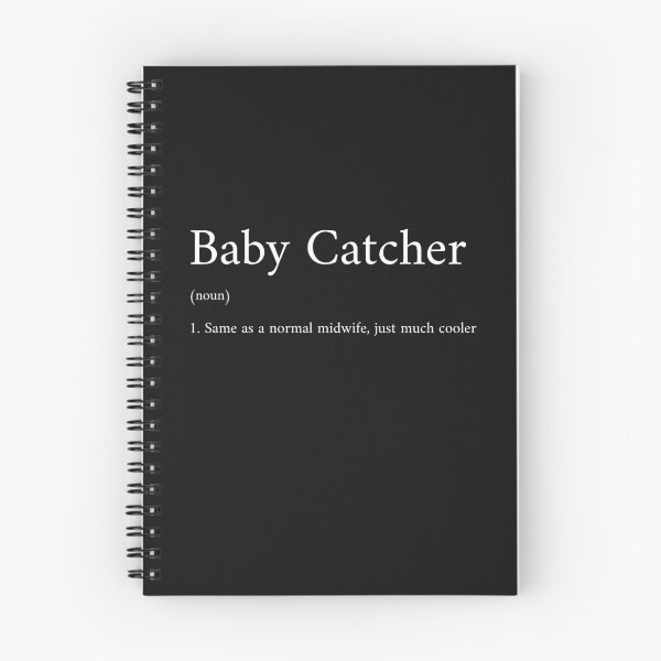 Item preview, Baby Catcher (noun) 1. Same as a normal midwife, just much cooler designed and sold by InkwildStudio.