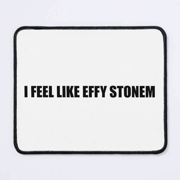 Item preview, I Feel Like Effy Stonem designed and sold by Gotta Escape.