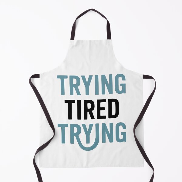Item preview, TRYING / TIRED / TRYING – Relatable Mental Health T-Shirt designed and sold by Mike Draws.