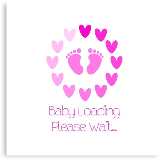 Download "Baby Loading Please Wait Girl" Canvas Print by Rosie ...
