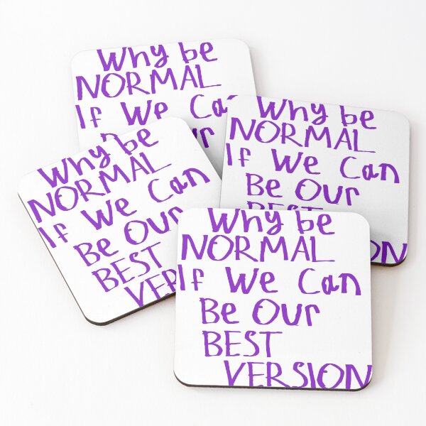 Item preview, Why Be Normal If We Can Be Our Best Version designed and sold by kinpirks.