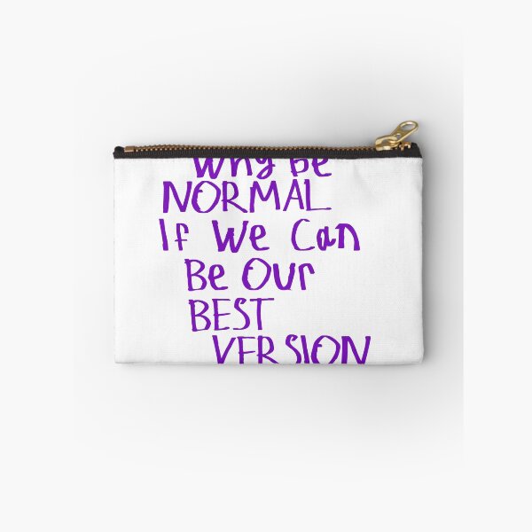 Item preview, Why Be Normal If We Can Be Our Best Version designed and sold by kinpirks.