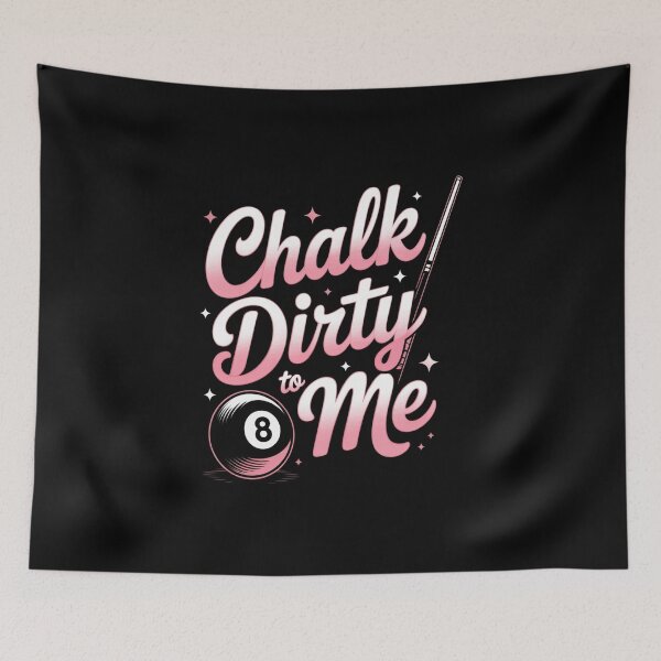 Item preview, Chalk Dirty to me Billiards Pool Players 8 ball 9 ball designed and sold by sols.