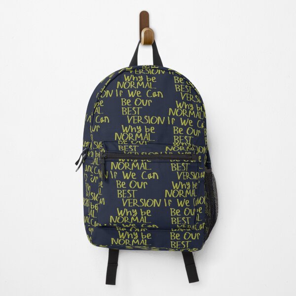 Item preview, Why Be Normal If We Can Be Our Best Version designed and sold by kinpirks.