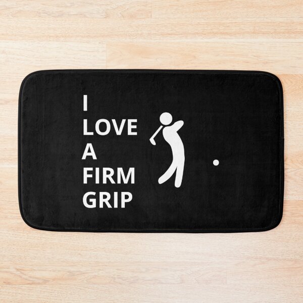 Item preview, I Love a Firm Grip – Golf Quotes Funny | Funny Quotes Golf | Golf Funny Quotes designed and sold by QuirkyQuoteMakr.