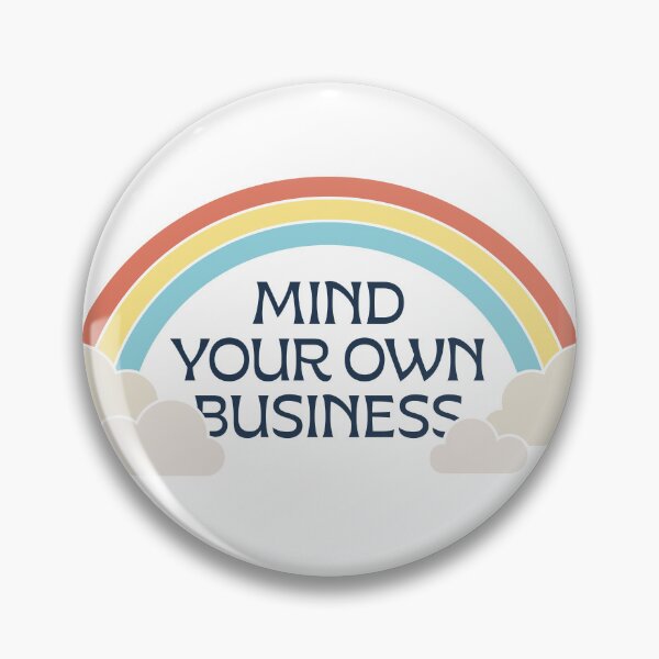 Item preview, Mind Your Own Business designed and sold by elbos.