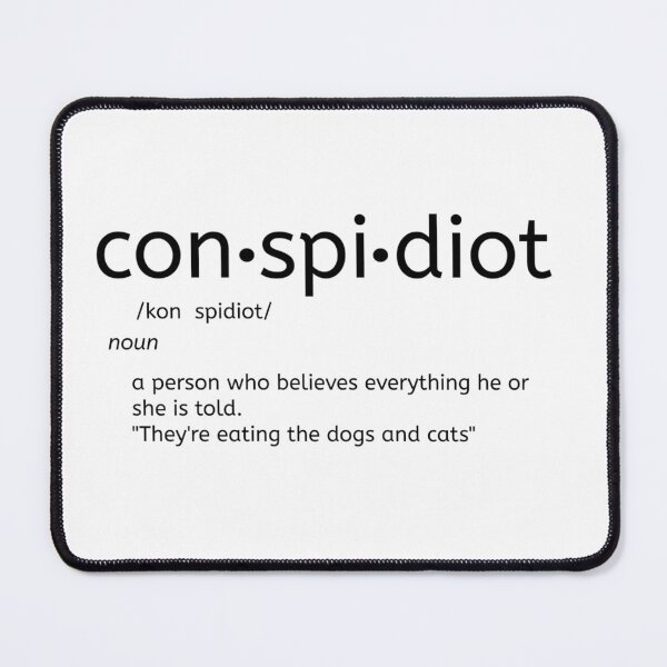 Item preview, Conspidiot - Conspiracy Theorist Definition designed and sold by Wishbonedezine.