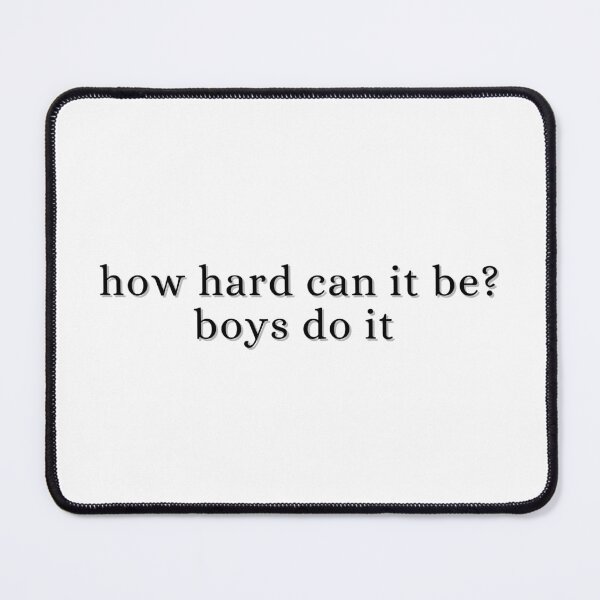 Item preview, how hard can it be? boys do it (black) designed and sold by madebysam :).