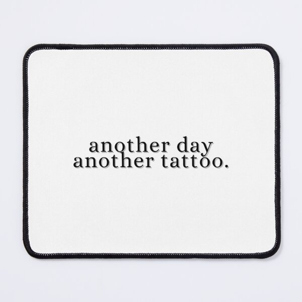Item preview, another day another tattoo (black) designed and sold by madebysam :).