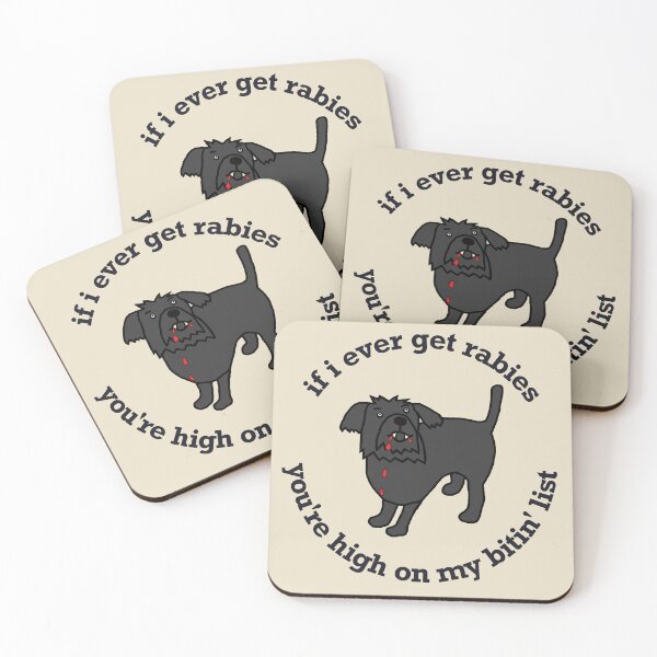 Item preview, If I Ever Get Rabies, You're High On My Bitin' List designed and sold by ellenhenry.
