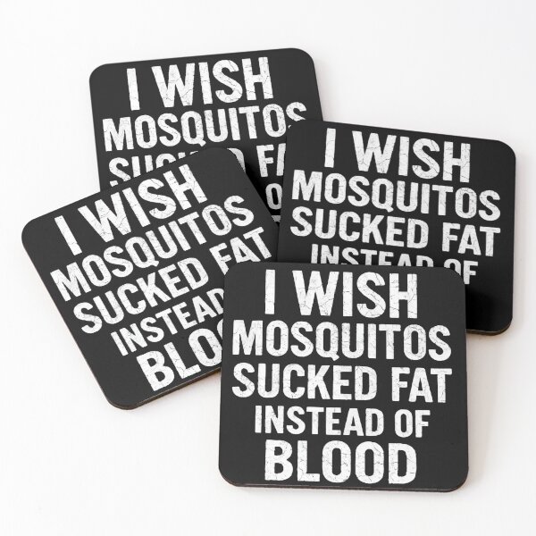 Item preview, I wish mosquitoes sucked fat instead of blood - Funny insect Saying designed and sold by SkeletonsDanger.
