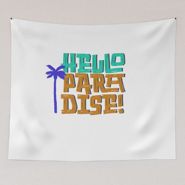 Item preview, Hello Paradise! designed and sold by Shipwrecked2020.