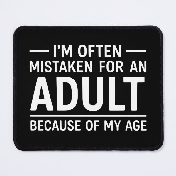 Item preview, I'm often mistaken for an adult because of my age - Colorful funny saying designed and sold by SkeletonsDanger.