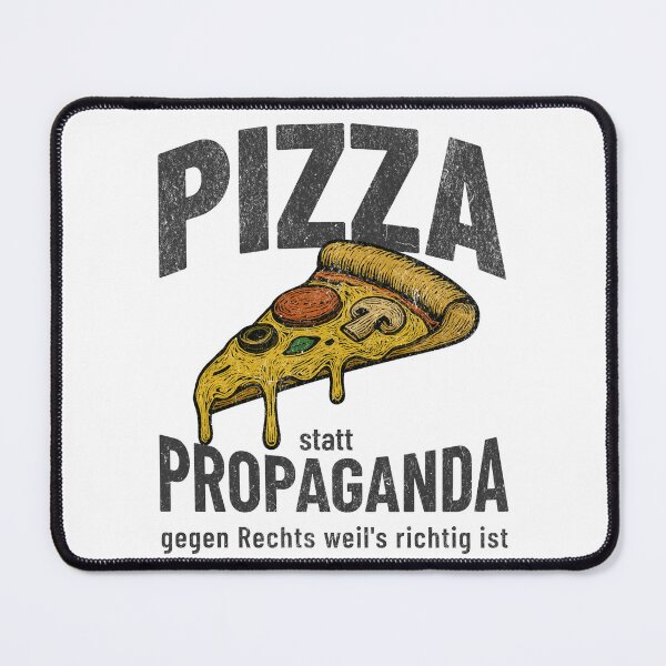 Item preview, PIZZA instead of PROPAGANDA – Political statement against the shift to the right designed and sold by VariousGoodies.