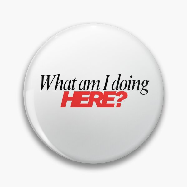 Item preview, What am I doing here? designed and sold by Jazanas-Craft.