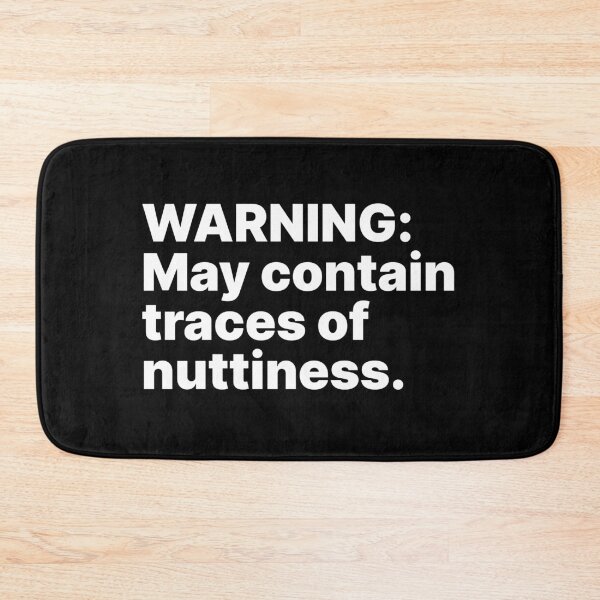 Item preview, Warning: May contain traces of nuttiness | White text designed and sold by ThingsOnTees.