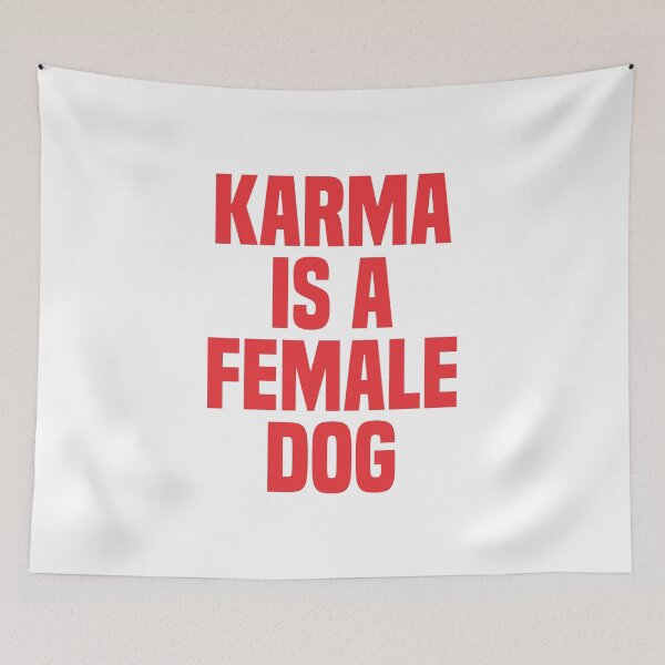 Item preview, Karma Is A Female Dog - Metaphor - Text 2 designed and sold by Vector-Artist.