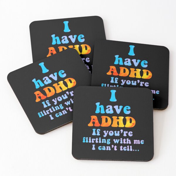 Item preview, I have adhd If you're flirting with me I can't tell - Funny Saying  designed and sold by SkeletonsDanger.