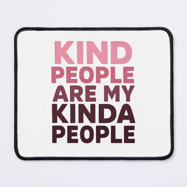 Item preview, Kind people are my kinda people Funny words bold Saying designed and sold by SkeletonsDanger.