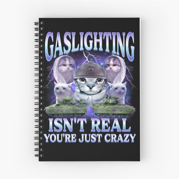 Item preview, Gaslighting Is Not Real You're Just Crazy designed and sold by MrRyanX.