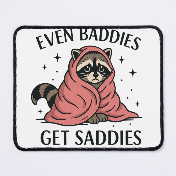 Item preview, Even Baddies Get Saddies designed and sold by PopTheCrowd.