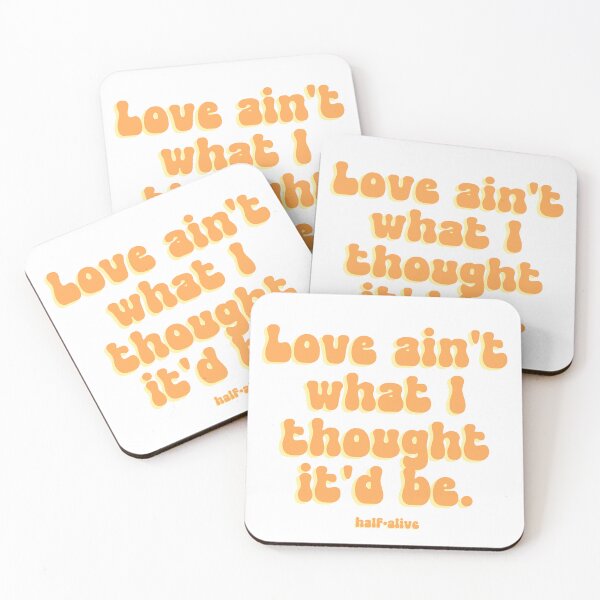 Item preview, Love ain't what I thought it'd be designed and sold by Mysterious Goose .