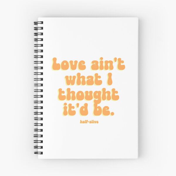 Item preview, Love ain't what I thought it'd be designed and sold by Mysterious Goose .