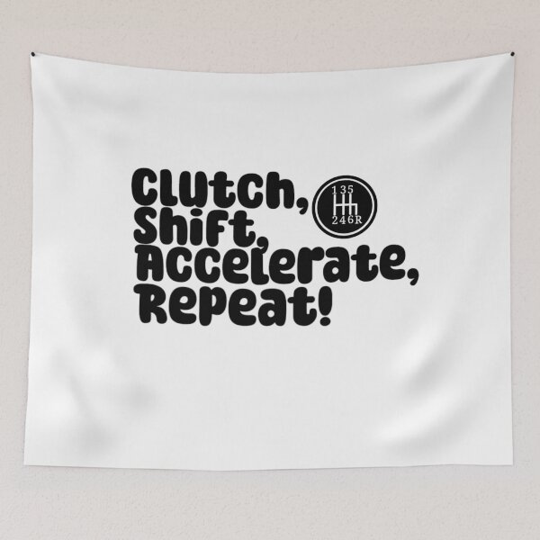 Item preview, Clutch, Shift, Accelerate, Repeat! designed and sold by Nokoribi876.