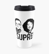 THE SUPREMES Supreme Court RBG Sotomayor Kagan Meme Travel Mug
