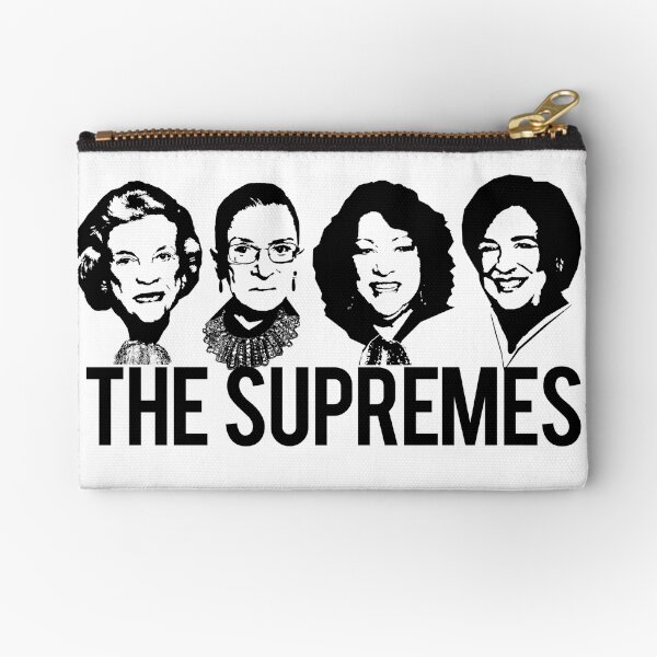 THE SUPREMES Supreme Court RBG Sotomayor Kagan Meme Zipper Pouch