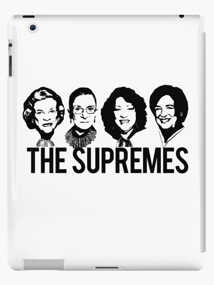 The Supremes Supreme Court Rbg Sotomayor Kagan Meme Ipad Case Skin By Starkle Redbubble