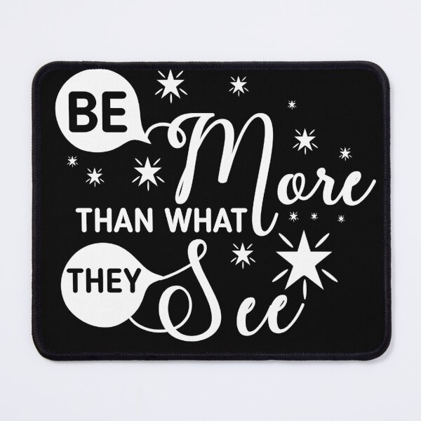 Item preview, Be More Than What They See – Motivational Quote designed and sold by Abibless1998.