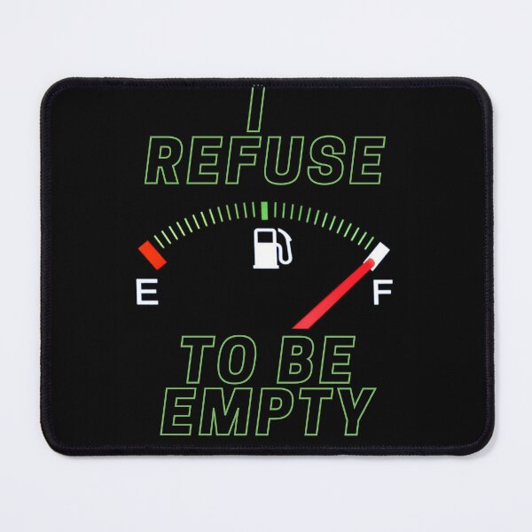Item preview, I Refuse To Be Empty designed and sold by Moore & Moore Creations.