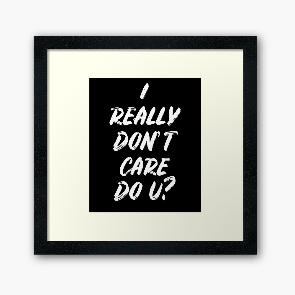 I Really Don T Care Do U T Shirt Melania Meme Women Framed Art Print By Markosyura Redbubble