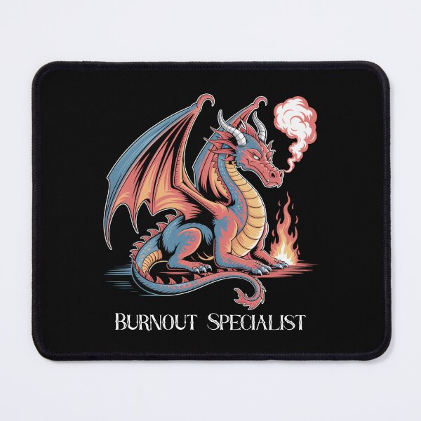 Item preview, Burnout Specialist designed and sold by theartfulaspie.